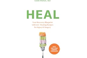 HEAL: Your Recovery Blueprint with 100+ Healing Recipes for Surgery and Injury
