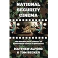 National Security Cinema: The Shocking New Evidence of Government Control in Hollywood