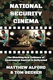 National Security Cinema: The Shocking New Evidence of Government Control in Hollywood cover
