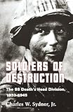 Front cover for the book Soldiers of Destruction by Charles W. Sydnor Jr.