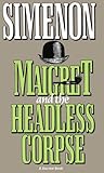 Maigret and the Headless Corpse