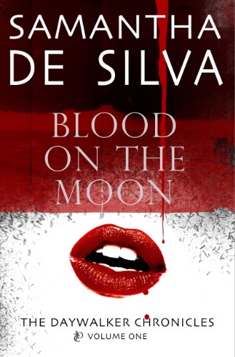 Blood On The Moon (The Daywalker Chronicles Book 1)