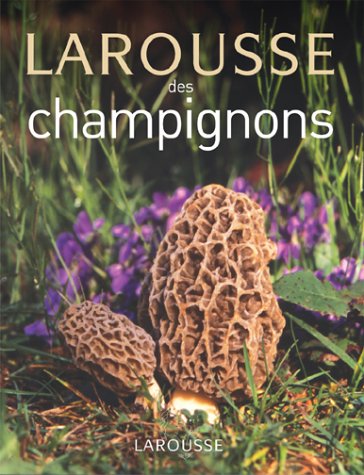 Larousse des champignons