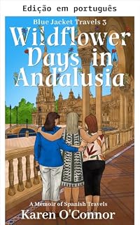 Livro Dias de flores silvestres na Andaluzia (Viagens Jaqueta Azul Livro 3)