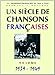Un siècle de chansons françaises 1939-1949 (French Edition) by
