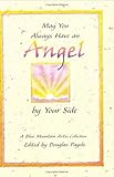 May You Always Have an Angel by Your Side (Blue Mountain Arts Collection) by Douglas Pagels