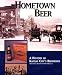 Hometown Beer - A History of Kansas City's Breweries by