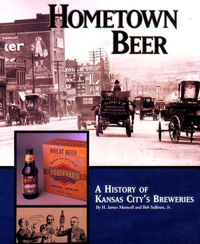 Hometown Beer: A History of Kansas City's Breweries