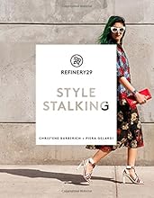 Refinery29: Style Stalking