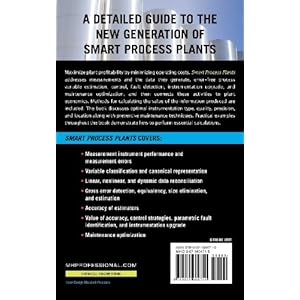 Smart Process Plants: Software and Hardware Solutions for Accurate Data and Profitable Operations: Data Reconciliation, Gross Error Detection, and Ins