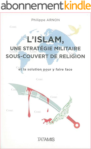 Download L’islam : une stratégie militaire sous couvert de religion : Et la solution pour y faire face PDF