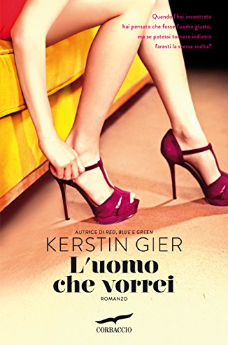 L'uomo che vorrei (Italian Edition)