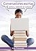 Conversaciones escritas: Lectura y redacción en contexto (Spanish Edition)