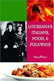 Louisiana's Italians, Food & Folkways