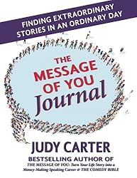 The Message of You Journal: Finding Extraordinary Stories in an Ordinary Day
