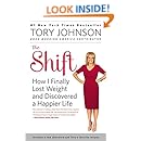 The Shift: How I Finally Lost Weight and Discovered a Happier Life