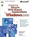 Designing Secure Web-Based Applications for Microsoft Windows 2000 (DV-MPS Designing) by