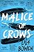 Malice of Crows (The Shadow Book 3) by 