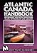 Atlantic Canada Handbook: New Brunswick, Nova Scotia, Prince Edward Island, Newfoundland, and Labrador (Moon Atlantic Canada) by 