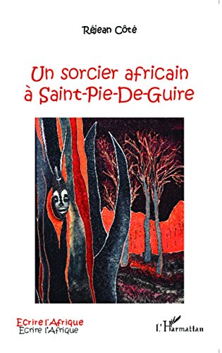 Un  sorcier africain à Saint-Pie-de-Guire