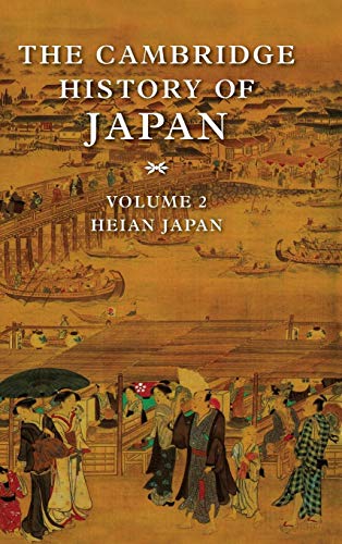 The Cambridge History of Japan, Vol. 2: Heian Japan