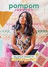 Pom Pom Quarterly, no. 36 [Spring 2021] : Block Party, the Quilt-inspired Issue