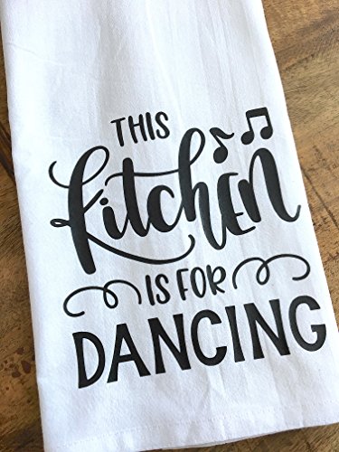 Flour Sack Towel - This Kitchen Is For Dancing - Dish Cloth