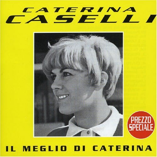 Caterina Caselli - Il Meglio Di Caterina By Caterina Caselli (1999-01-25) - Zortam Music