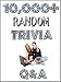10,000+ Random Trivia Questions and Answers for Fun and Entertainment