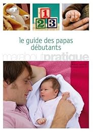 Le  guide des papas débutants