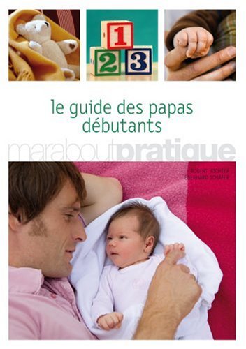 Le  guide des papas débutants