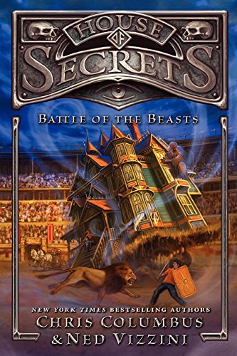 House of Secrets: Battle of the Beasts by Chris Columbus (2015-02-24)