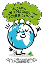 Chez moi, on a des solutions pour le climat !