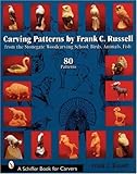 Carving Patterns by Frank C. Russell: From the Stonegate Woodcarving School (Schiffer Book for Carvers) by 