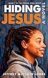 Hiding Jesus (Seeing Jesus Book 7)