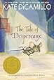 The Tale of Despereaux: Being the Story of a Mouse, a Princess, Some Soup, and a Spool of Thread