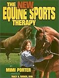 The New Equine Sports Therapy (Horse Health Care Library) by