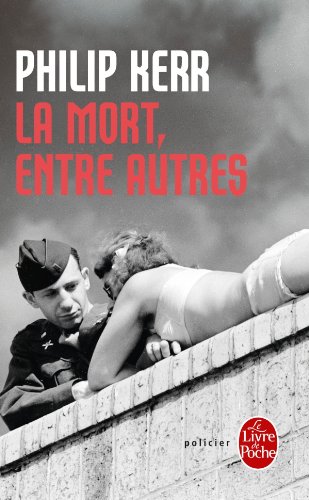 Une aventure de Bernie Gunther: La mort, entre autres