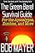 The Green Beret Preparation and Survival Guide: A Common Sense, Step-By-Step Handbook To Prepare For and Survive Any Emergency
