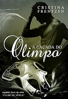 Livro A Caçada do Olimpo (Clube de Vênus Livro 2)