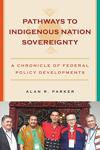 D.O.W.N.L.O.A.D Pathways to Indigenous Nation Sovereignty: A Chronicle of Federal Policy Developments (Makwa Enewed) K.I.N.D.L.E