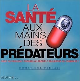 La  santé aux mains des prédateurs