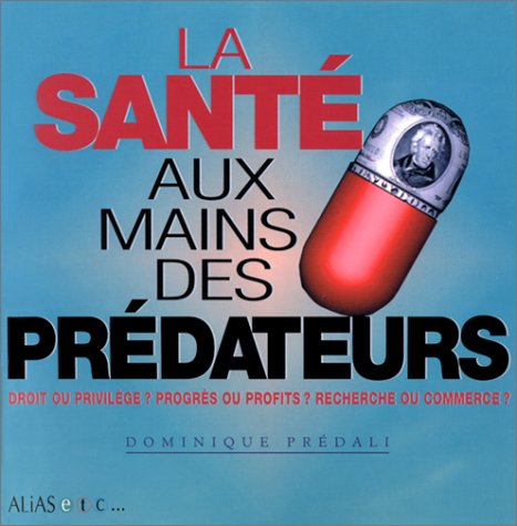 La  santé aux mains des prédateurs