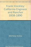 Frank Hinckley: California Engineer and Rancher 1838-1890