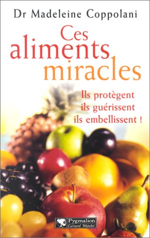 Ces aliments miracles
