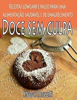 Livro Doce sem culpa: Receitas Lowcarb e Paleo
