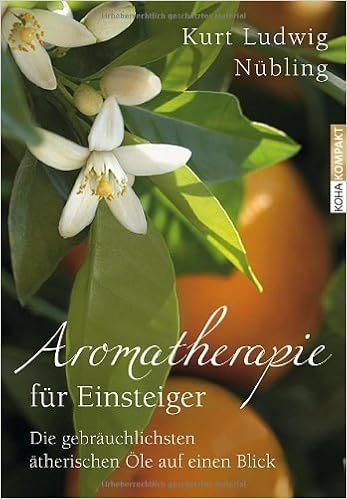 Aromatherapie Fur Einsteiger Die Gebrauchlichsten Atherischen Ole Auf Einen Blick Von Kurt Ludwig Nubling 10 September 2012 Broschiert Amazon De Bucher