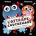 L'attrape-cauchemars : Un livre à toucher... si tu l'oses ! by
