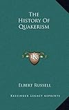 The History Of Quakerism by 