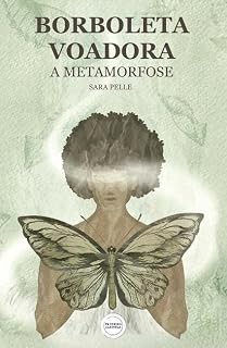Livro Borboleta Voadora: A Metamorfose